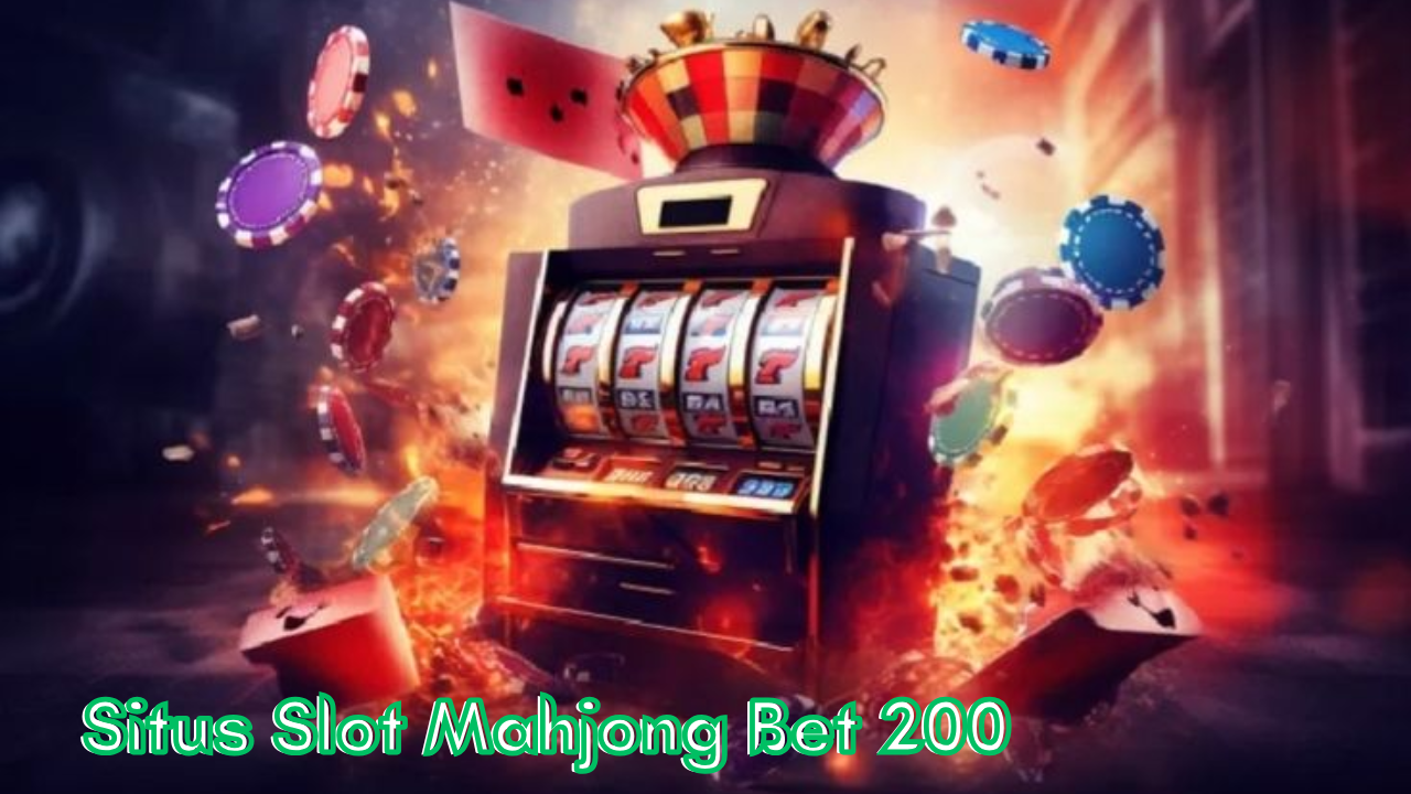 Situs-Slot-Mahjong-Bet-200